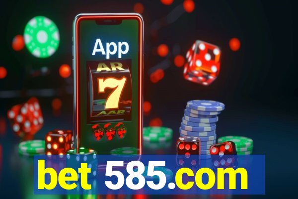 bet 585.com